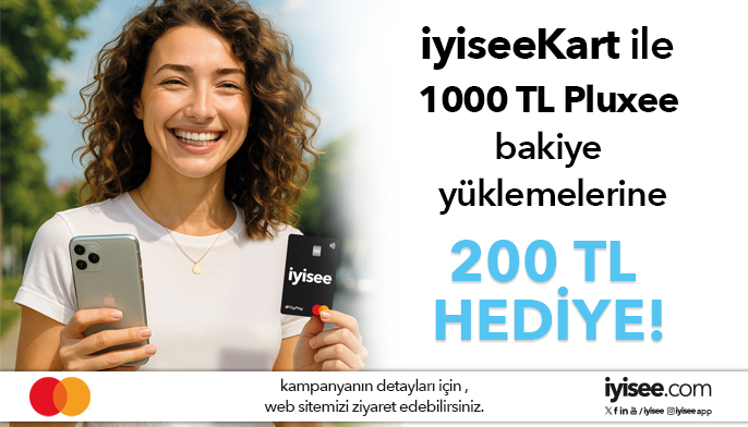 iyiseeKart ile 1000 TL  Pluxee bakiye yüklemelerine 200 TL HEDİYE!