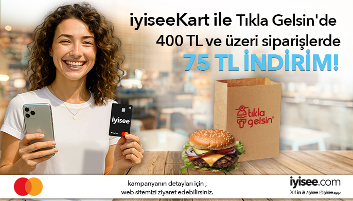 iyiseeKart ile Tıkla Gelsin'de  400 TL ve üzeri siparişlerde 75 TL İNDİRİM!